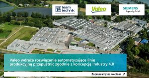 SIEMENS: rozwiązania automatyzujące produkcję w duchu Przemysłu 4.0 w  Valeo Service Polska 